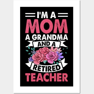 I'm A Mom A Grandma And A Retired Teacher T Shirt For Women Men Posters and Art